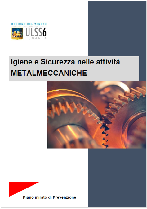 Igiene e Sicurezza nelle attivit metalmeccaniche RV ULSS 6 2023 Igiene e Sicurezza nelle attivit metalmeccaniche RV ULSS 6 2023