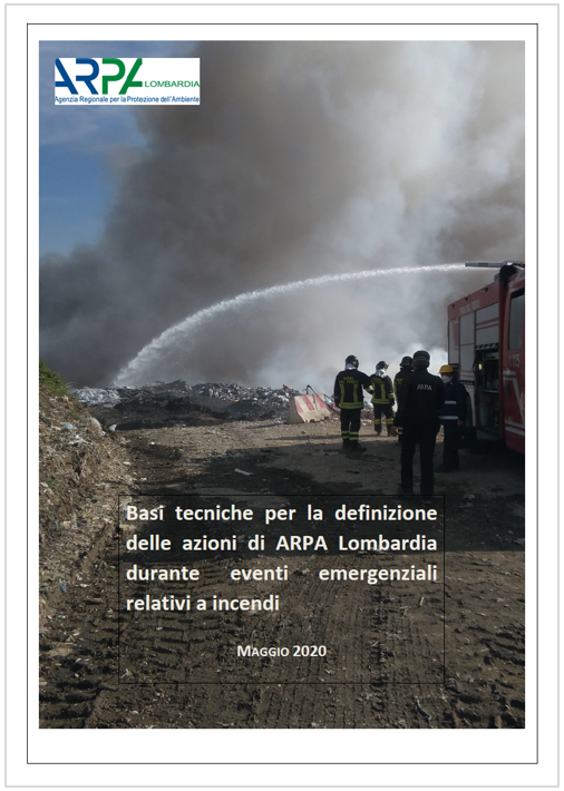 LG Basi tecniche azioni eventi emergenziali relativi a incendi ARPA Lombardia LG Basi tecniche azioni eventi emergenziali relativi a incendi ARPA Lombardia