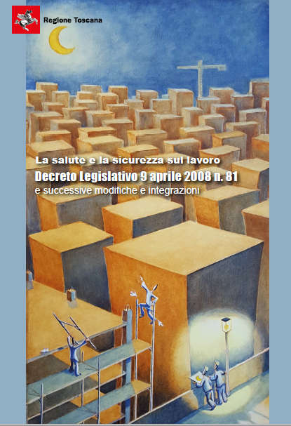D. Lgs. 9 aprile 2008 n. 81: Testo R. Toscana / Sett. 2024