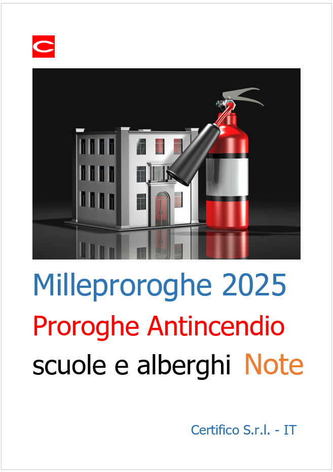 Legge di conversione Milleproroghe 2025 Antincendio scuole e alberghi Legge di conversione Milleproroghe 2025 Antincendio scuole e alberghi