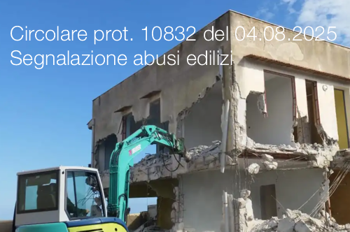 Circolare prot. 10832 del 4 Agosto 2025 / Segnalazione abusi edilizi