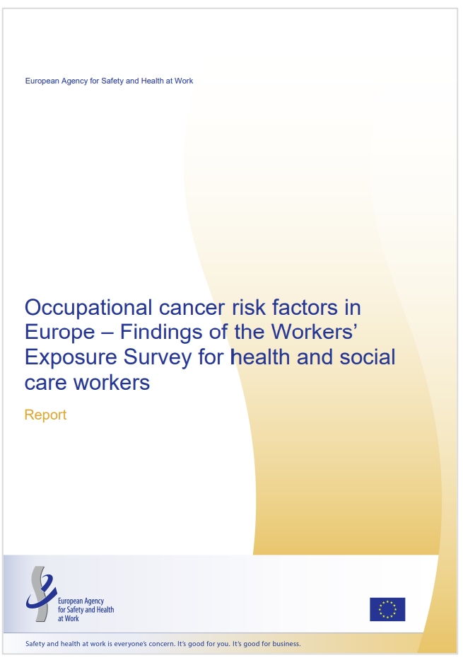 Occupational cancer risk factors in EU - Workers’ exposure survey for health and social care workers