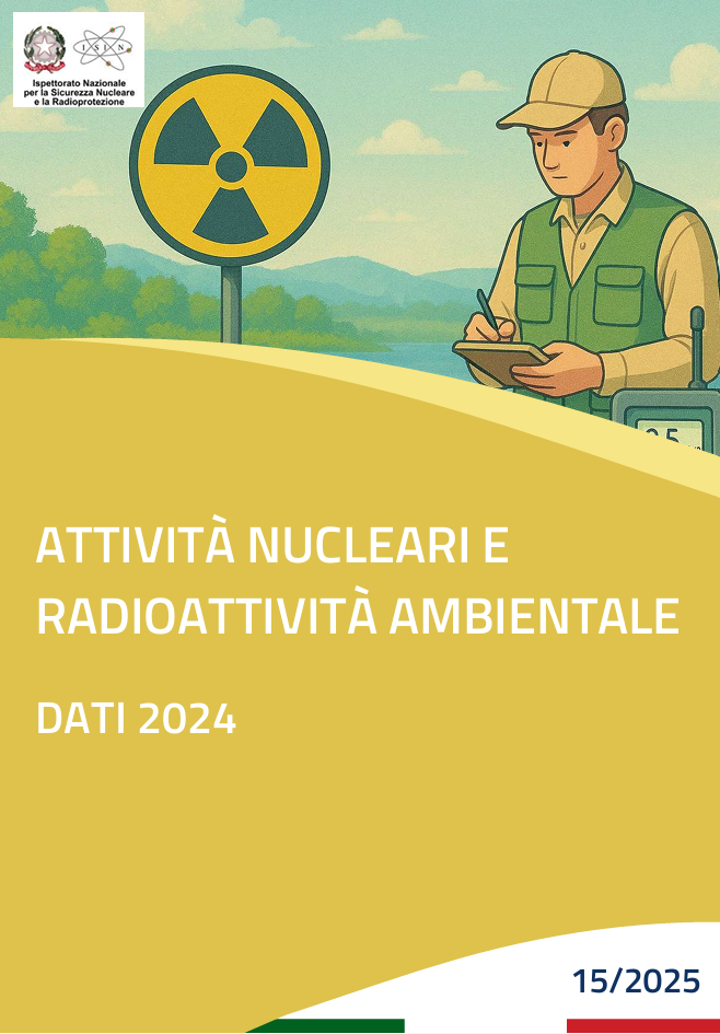 Attività nucleari e radioattività ambientale | Ed. 2025
