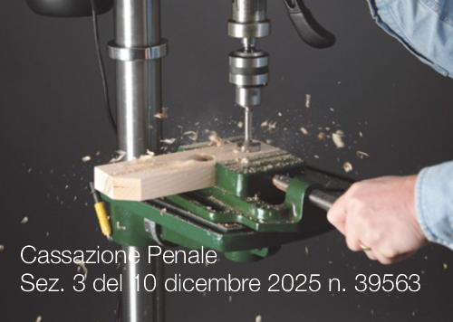 Cassazione Penale Sez. 3 del 10 dicembre 2025 n. 39563