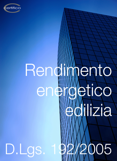 D.Lgs. 192/2005 Efficienza energetica edilizia | Consolidato