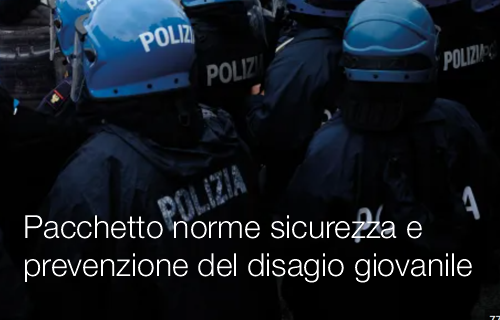 Pacchetto norme sicurezza e prevenzione del disagio giovanile