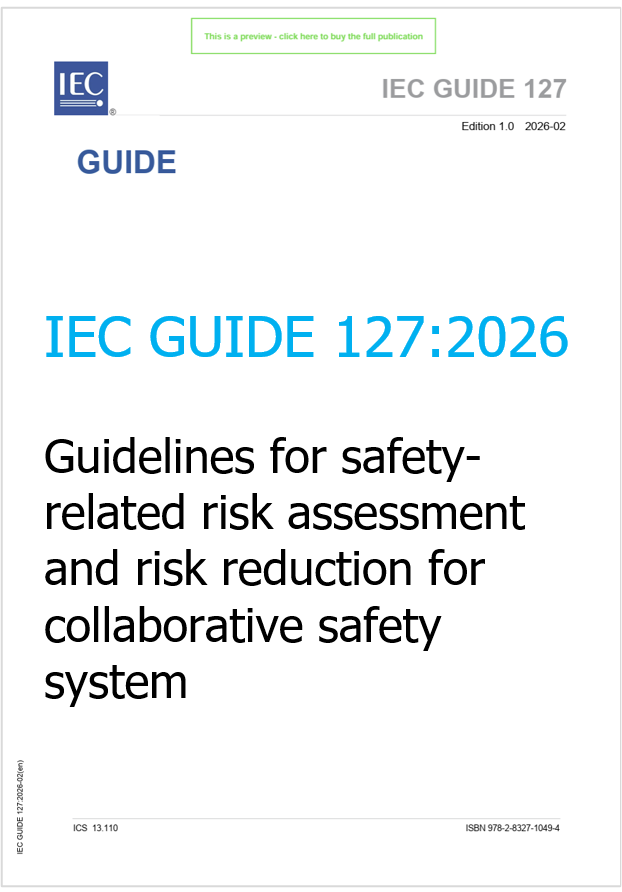 IEC GUIDE 127:2026 / Guidelines for safety-related risk assessment and risk reduction for collaborative safety system