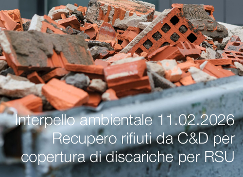 Interpello ambientale 11.02.2026 - Recupero rifiuti da C&D per copertura di discariche per RSU