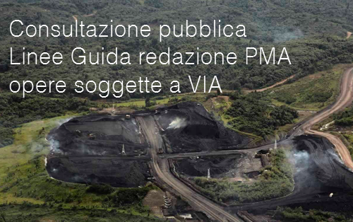 Consultazione pubblica / Linee Guida redazione del PMA delle opere soggette a procedura di VIA