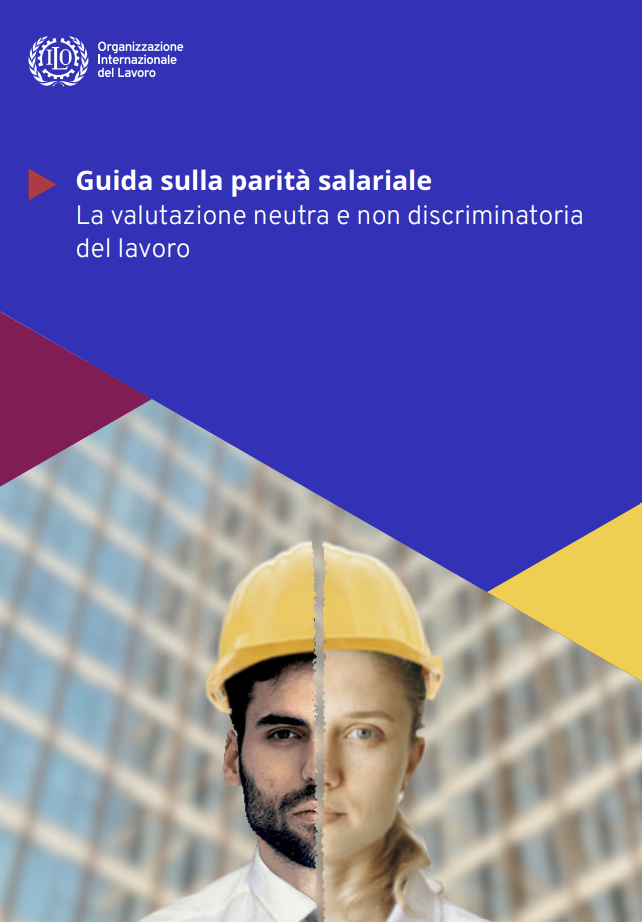 Guida sulla parità salariale. La valutazione neutra e non discriminatoria del lavoro