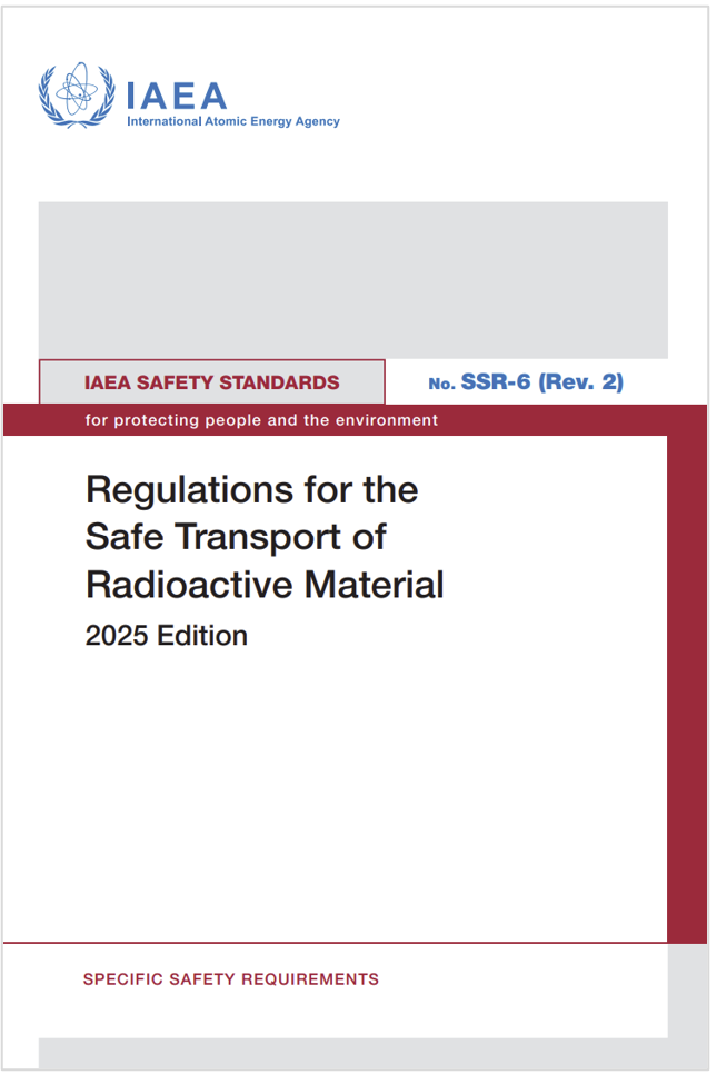 Regulations for the&nbsp;Safe Transport of Radioactive Material / IAEA Ed. 2025