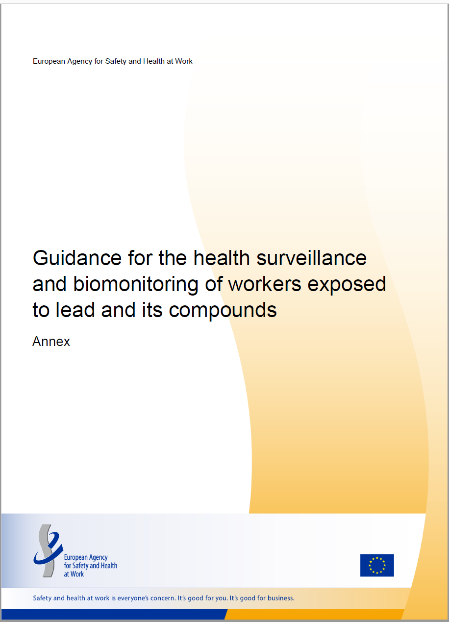 Guidance for the health surveillance and biomonitoring of workers exposed to lead and its compounds