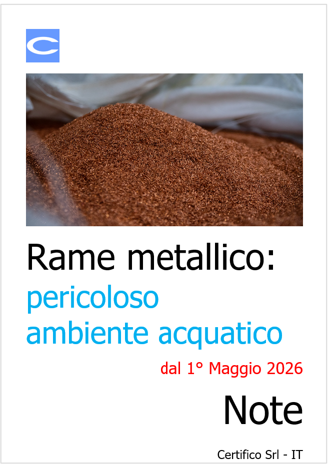 Rame metallico: Pericoloso per l'ambiente acquatico dal 1° Maggio 2026