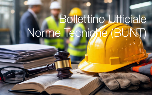 Bollettino Ufficiale delle Norme Tecniche (BUNT) 