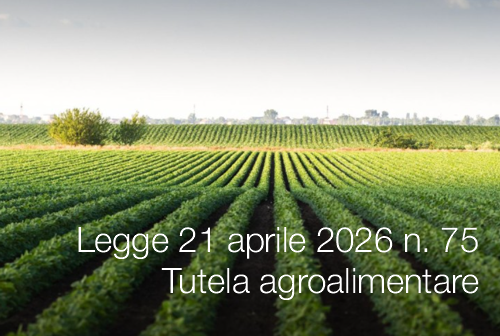 Legge 21 aprile 2026 n. 75 / Legge Tutela agroalimentare
