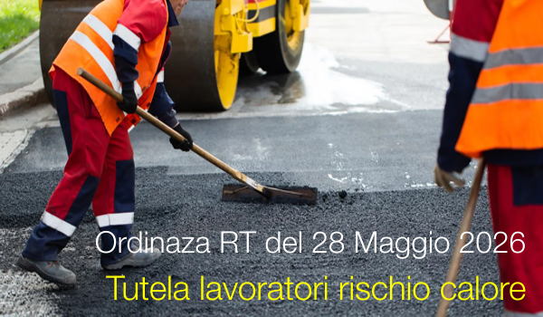 Ordinanza Regione Toscana Misure a tutela dei lavoratori dal rischio calore del 28 Maggio 2026