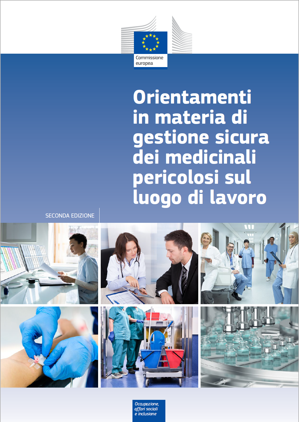 Orientamenti in materia di gestione sicura dei medicinali pericolosi sul luogo di lavoro Orientamenti in materia di gestione sicura dei medicinali pericolosi sul luogo di lavoro
