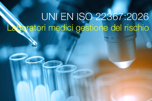 UNI EN ISO 22367:2026 / Laboratori medici gestione del rischio