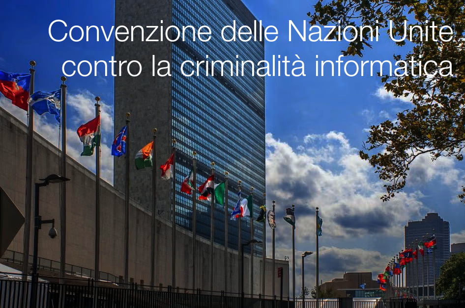 Convenzione delle Nazioni Unite contro la criminalità informatica