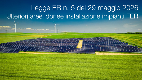 Legge ER n. 5 del 29 maggio 2026 / Ulteriori aree idonee installazione impianti FER