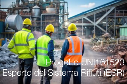 Progetto UNI161523 Esperto del Sistema Rifiuti (ESR) Progetto UNI161523 Esperto del Sistema Rifiuti (ESR)