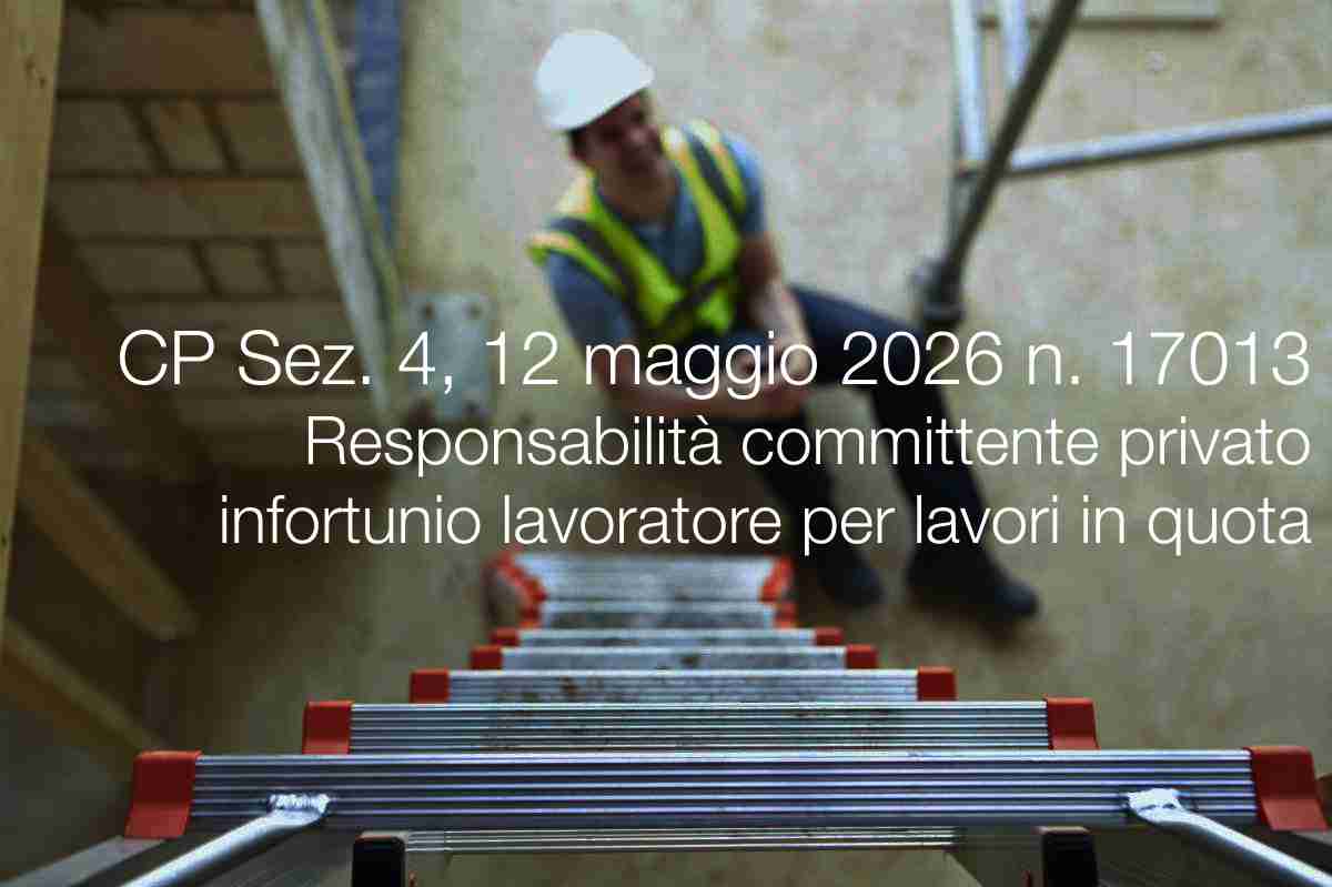 Cassazione Penale Sez. 4, 12 maggio 2026 n. 17013
