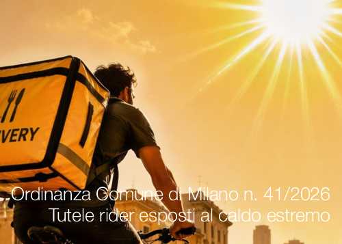Ordinanza Comune di Milano n. 41 del 07 Luglio 2026 / Tutele rider esposti al caldo estremo Ordinanza Comune di Milano n. 41 del 07 Luglio 2026 / Tutele rider esposti al caldo estremo
