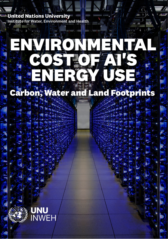 Rapporto UNU-INWEH / Costo ambientale dell'intelligenza artificiale: impronta di carbonio, idrica e sul suolo