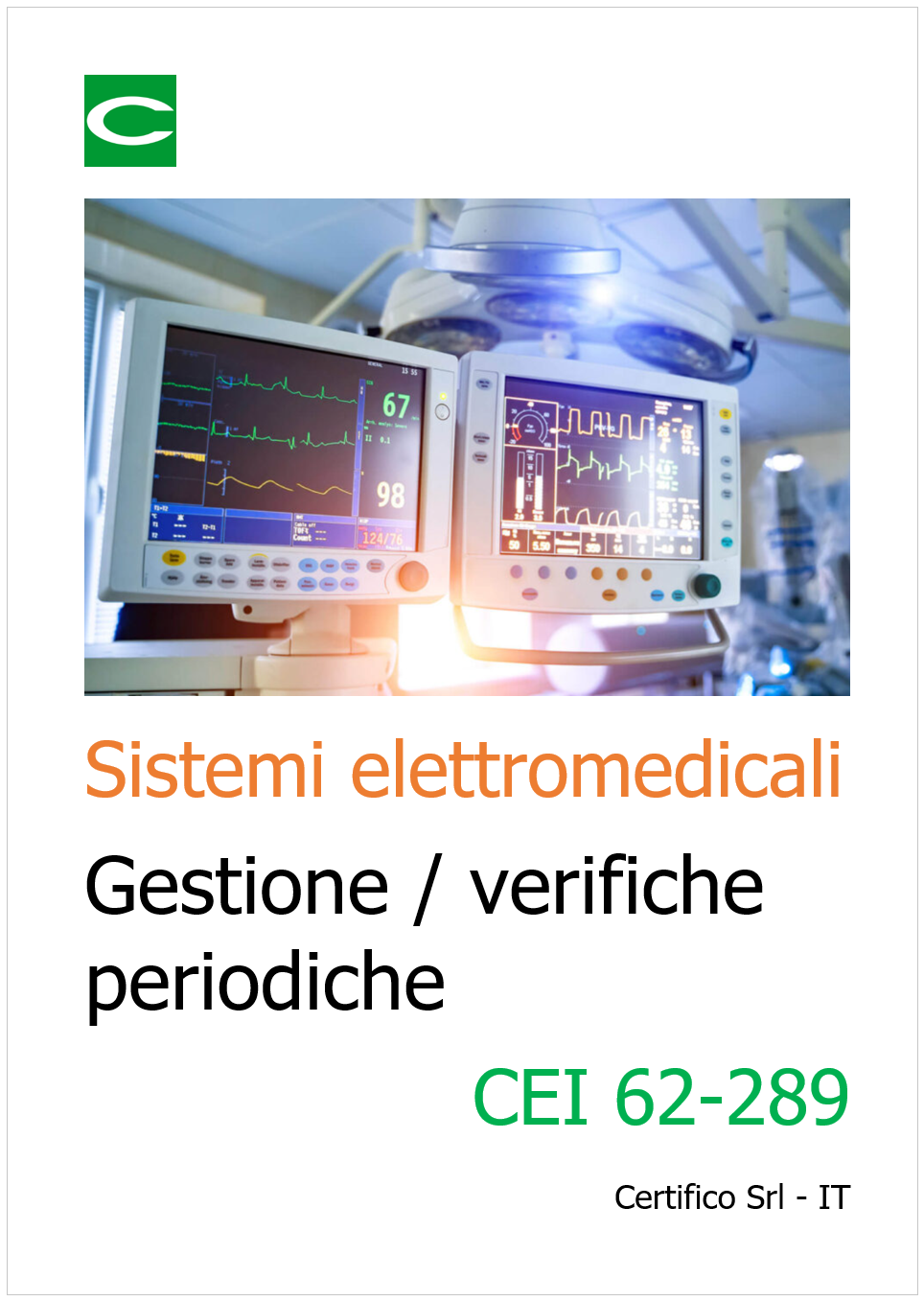Sistemi elettromedicali | Gestione e verifiche periodiche (CEI 62-289) Sistemi elettromedicali | Gestione e verifiche periodiche (CEI 62-289)