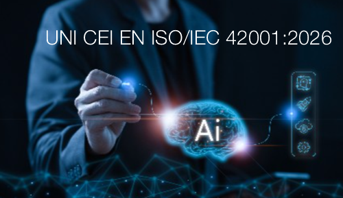 UNI CEI EN ISO/IEC 42001:2026 / Sistema di gestione Intelligenza artificiale