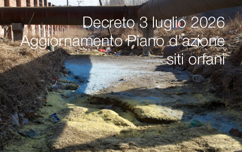 Decreto 3 luglio 2026 / Aggiornamento Piano d'azione siti orfani Decreto 3 luglio 2026 / Aggiornamento Piano d'azione siti orfani