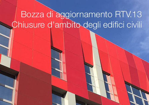 Bozza di aggiornamento RTV.13 – Chiusure d'ambito degli edifici civili