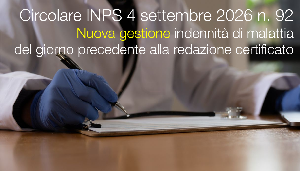 Circolare INPS 4 settembre 2026 n. 92 / Cambia la gestione dell'indennit&agrave; di malattia del giorno precedente alla redazione del certificato