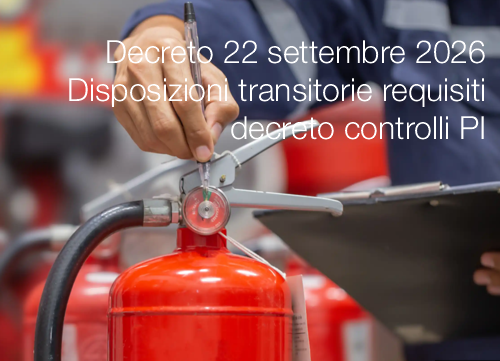 Decreto 22 settembre 2026 / Disposizioni transitorie requisiti decreto controlli PI Decreto 22 settembre 2026 / Disposizioni transitorie requisiti decreto controlli PI