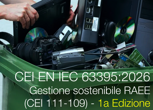 CEI EN IEC 63395:2026 / Gestione sostenibile RAEE (CEI 111-109) - 1a Edizione