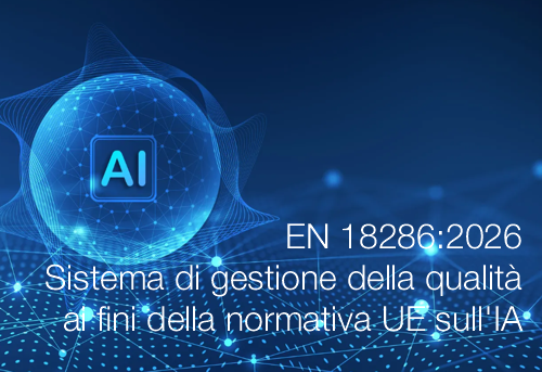 EN 18286:2026 / Sistema di gestione della qualità ai fini della normativa UE sull'IA