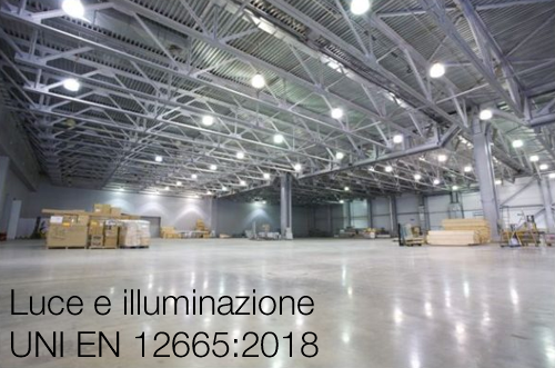 Luce e illuminazione UNI EN 12665 2018