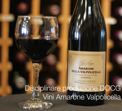 Disciplinare produzione DOCG Vini Amarone Valpolicella
