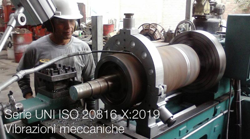 Serie UNI ISO 20816 X 2019 Vibrazioni meccaniche
