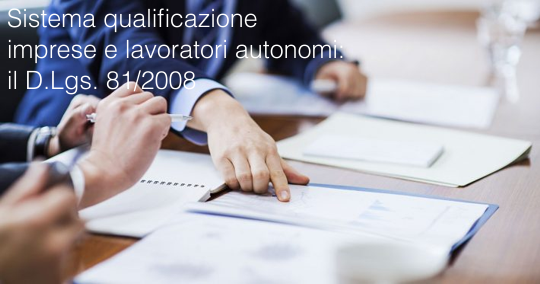 Sistema di qualificazione imprese e lavoratori autonomi D Lgs  81 2008