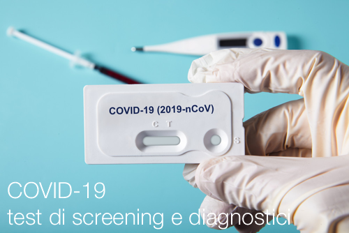 COVID 19 test di screening e diagnostici
