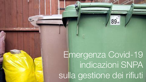Emergenza Covid 19 indicazioni SNPA sulla gestione dei rifiuti