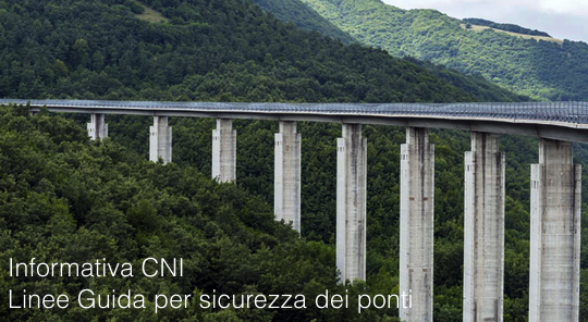 Linee Guida per sicurezza dei ponti   Informativa CNI