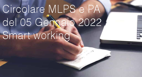 Circolare MLPS e PA del 05 Gennaio 2022 Smart working