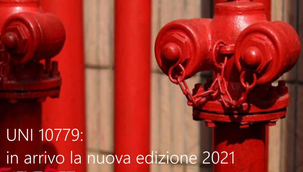 UNI 10779 Progettazione rete idranti 2021