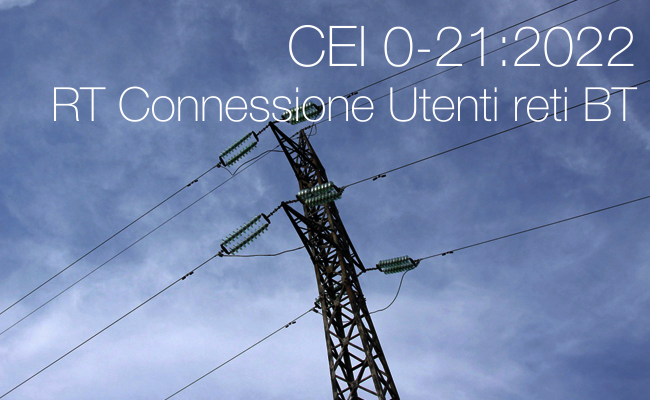 CEI 0 21 2022 RT connessione di Utenti attivi e passivi reti BT