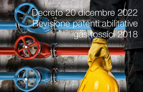 Decreto 20 dicembre 2022   Revisione patenti abilitative gas tossici 2018