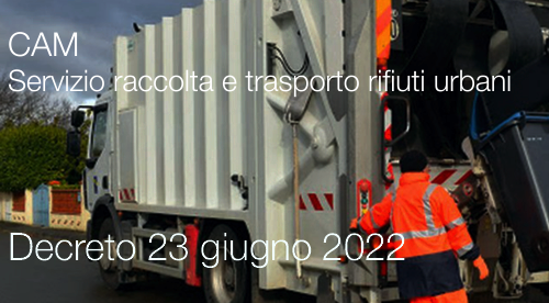 Decreto 23 giugno 2022 CAM servizio di raccolta e trasporto rifiuti urbani