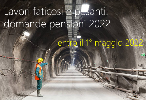 Lavori faticosi e pesanti   domande pensioni 2022 entro il 1 maggio 2022