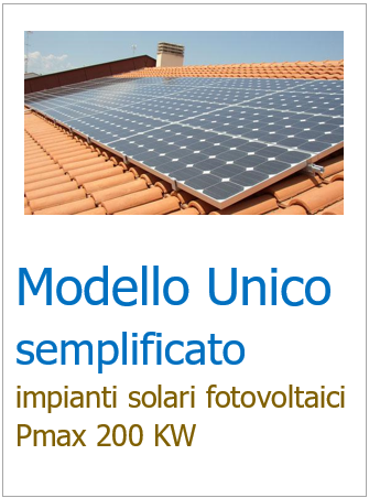 Modello Unico semplificato impianti solari fotovo taici Pmax 200 kW